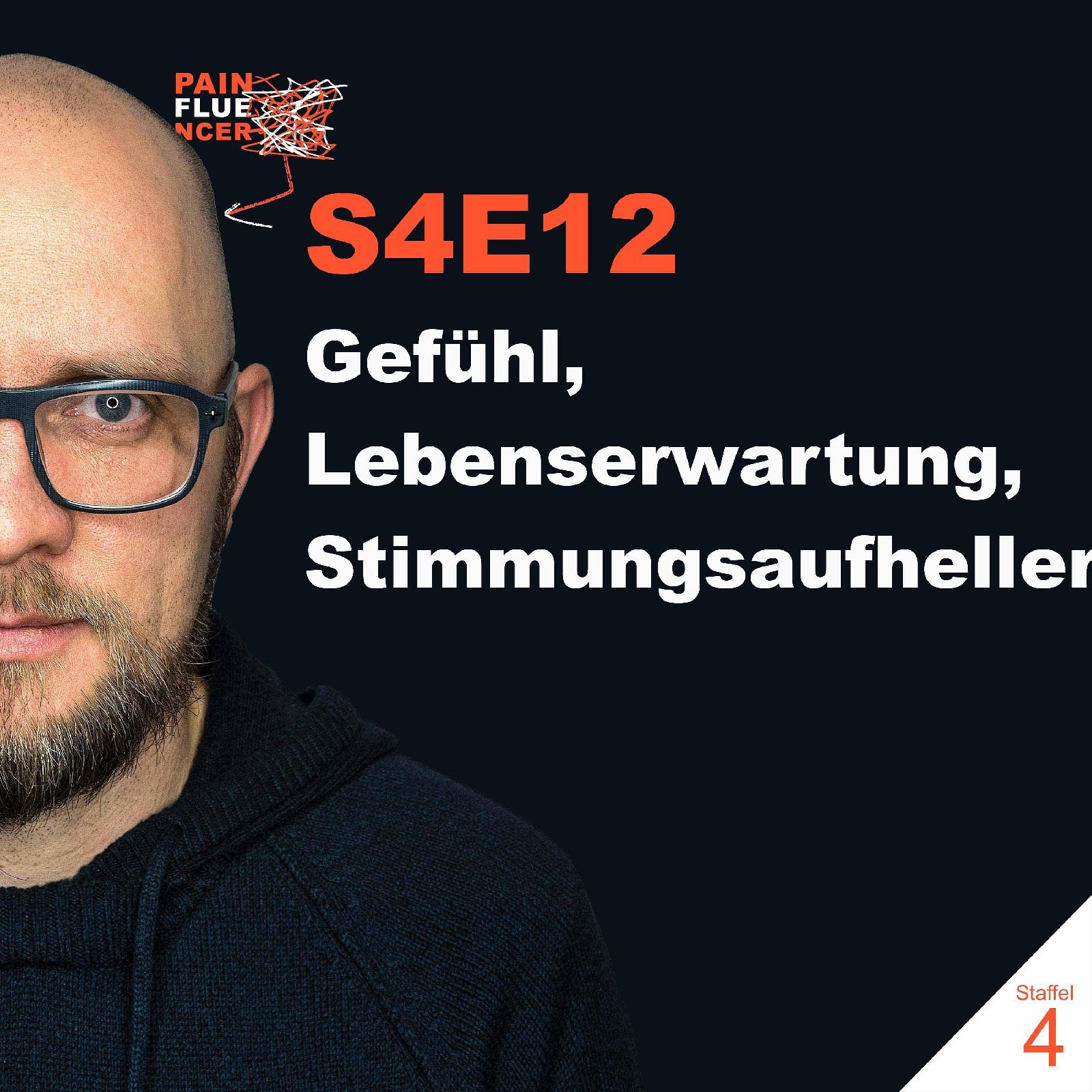 Gefühl, Lebenserwartung, Stimmungsaufheller (und Cannabis) [S4E12]