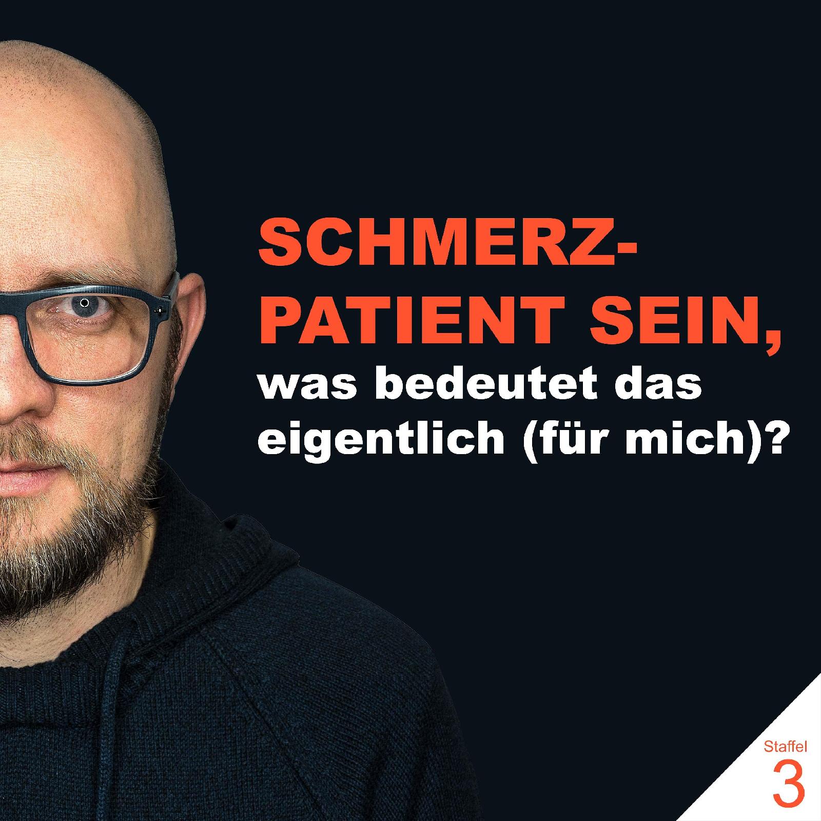 SCHMERZPATIENT SEIN – was bedeutet das eigentlich (für mich)? [S3E2]